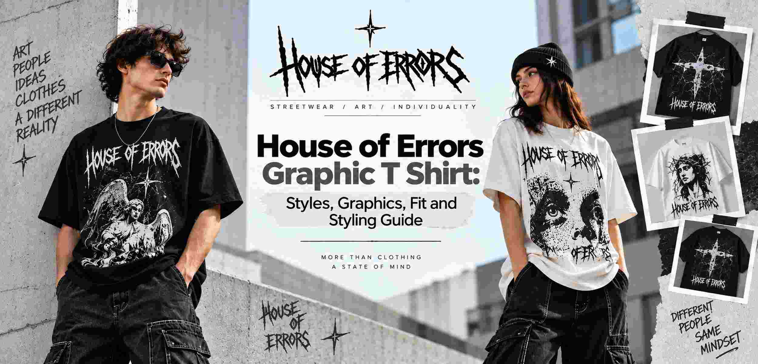 House of Errors Graphic T Shirt Styles, Graphics, Fit and Styling Guide
